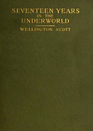 [Gutenberg 56443] • Seventeen Years in the Underworld